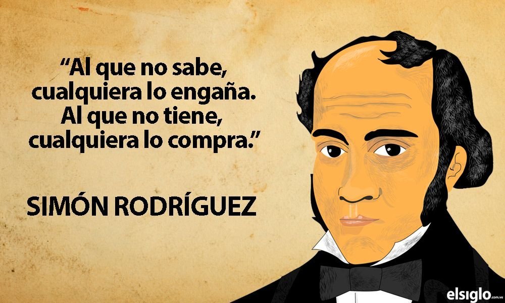 #JuventudAClases 'Al que no sabe, cualquiera lo engaña. Al que no tiene, cualquiera lo compra'.   Simón Rodríguez 
@josecj71211 @marlenita79 @eduarcontreras6 @chavista50 @lelys_contre @tuiteros_vzla @ForoCandanga