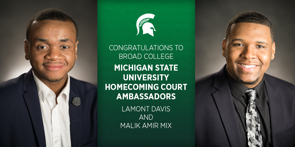 MSUBroadCollege's tweet photo. The @MSUBroadCollege is proud to have #BroadSpartans Lamont Davis and Malik Amir Mix represent #MSUBiz on the @michiganstateu #Homecoming Court! #SpartansWill welcome home those who led the way. Homecoming list of events here: https://t.co/W9HyT46zxZ https://t.co/Utf7bVUAuM