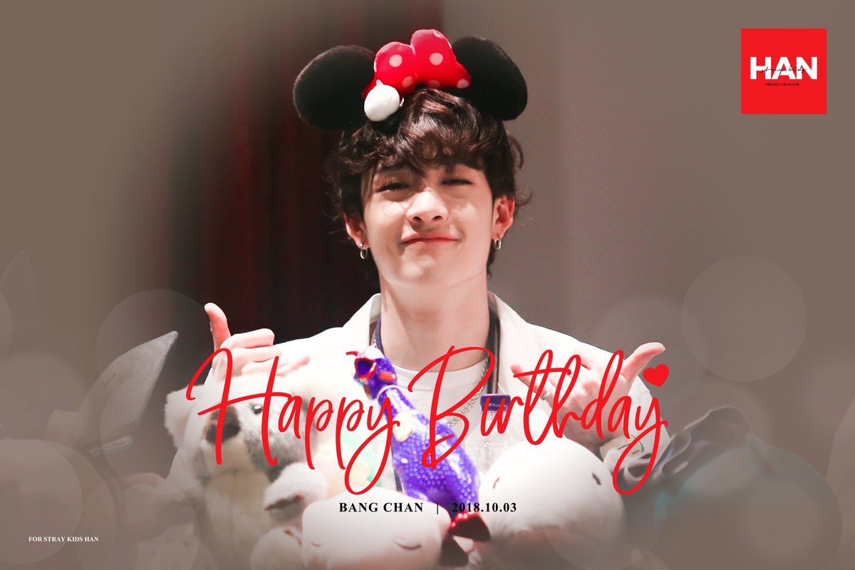 HAN ProjectThailand on Twitter: "HAPPY BIRTHDAY BANG CHAN! Thanks for everything you've done for @Stray_Kids I can't thank you enough. I wish you always be healthy and happy in your life, achieve