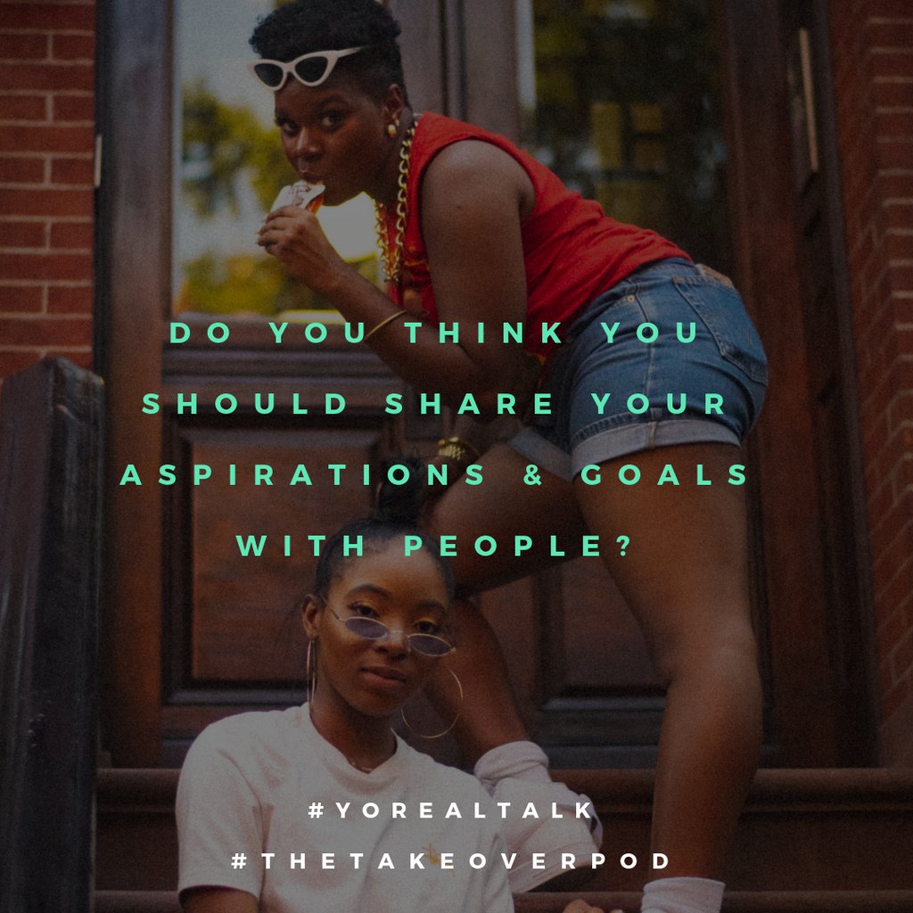 TheTakeoverCC's tweet photo. It is honesty hour over here. What's the take on sharing aspirations/ goals with people?

#yorealtalk #thetakeoverpod https://t.co/N4rBOOmw7H