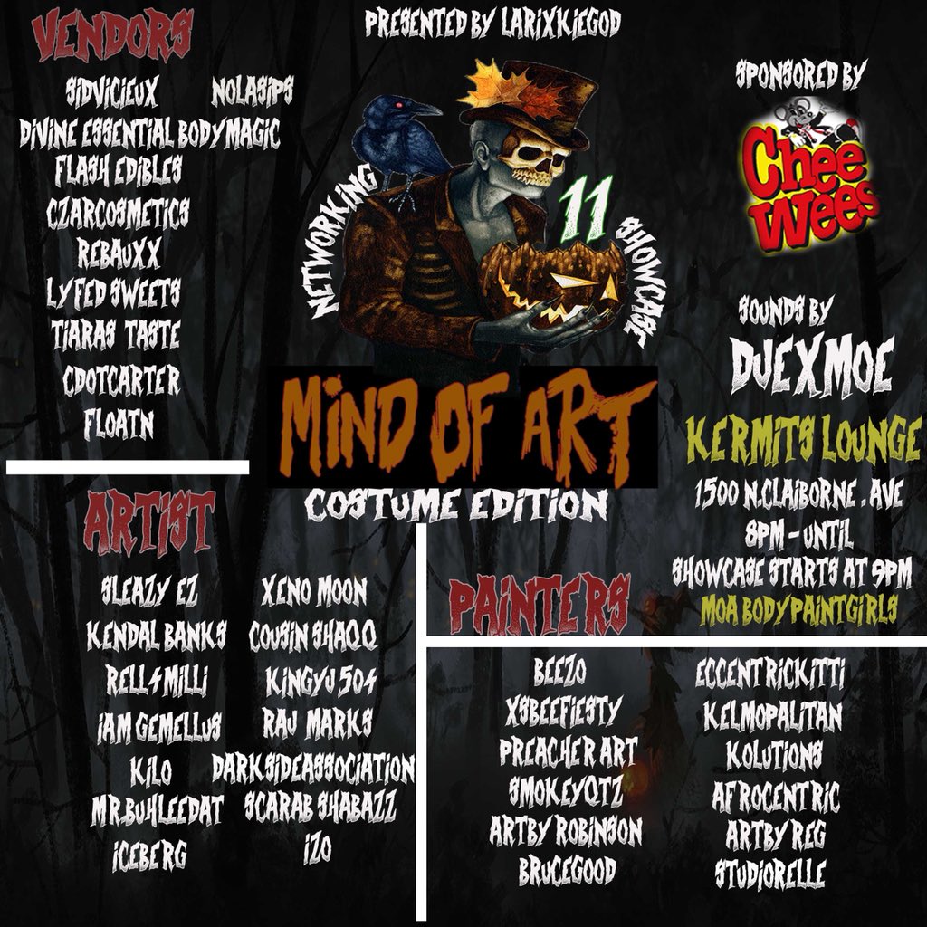 MindOfArtNola's tweet photo. #MOA11 
October 13th 
@_SLEAZYEZ @realkendalbanks  @sidvicieux @EccentricKittii   @sm0keyqtz @22Beezo #XenoMoon 
&amp; more 
looking for good vibes before #Holloween scavenger hunt 
for a grand prize!
Sponsored by @ElmersCheeWees 
sounds by @DjExMoe 
Showcase - Networking Event https://t.co/xv0fIA7oDU