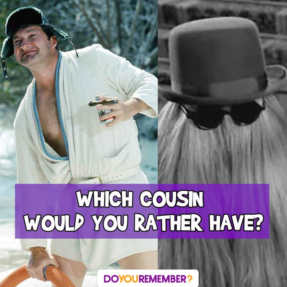 Happy 68th Birthday to Randy Quaid aka Cousin Eddie! 
Which cousin would you choose? 