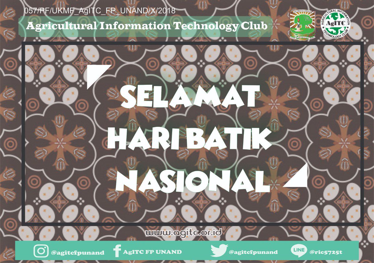 AgITCFPUnand's tweet photo. UKMF AgITC Mengucapkan "Selamat Hari Batik Nasional" 
Batik, pusaka yg terus hidup abadi &amp; luhur, slalu menemukan bntknya seiring prbhn era. Merawat batik sama halnya membentuk perdaban yg menghdpi semua khdpn.  BATIK adalah KITA. BATIK adlh msa dpn BERSAMA.
#AgITC
#ITForEveryone https://t.co/eqVpt8l7lJ