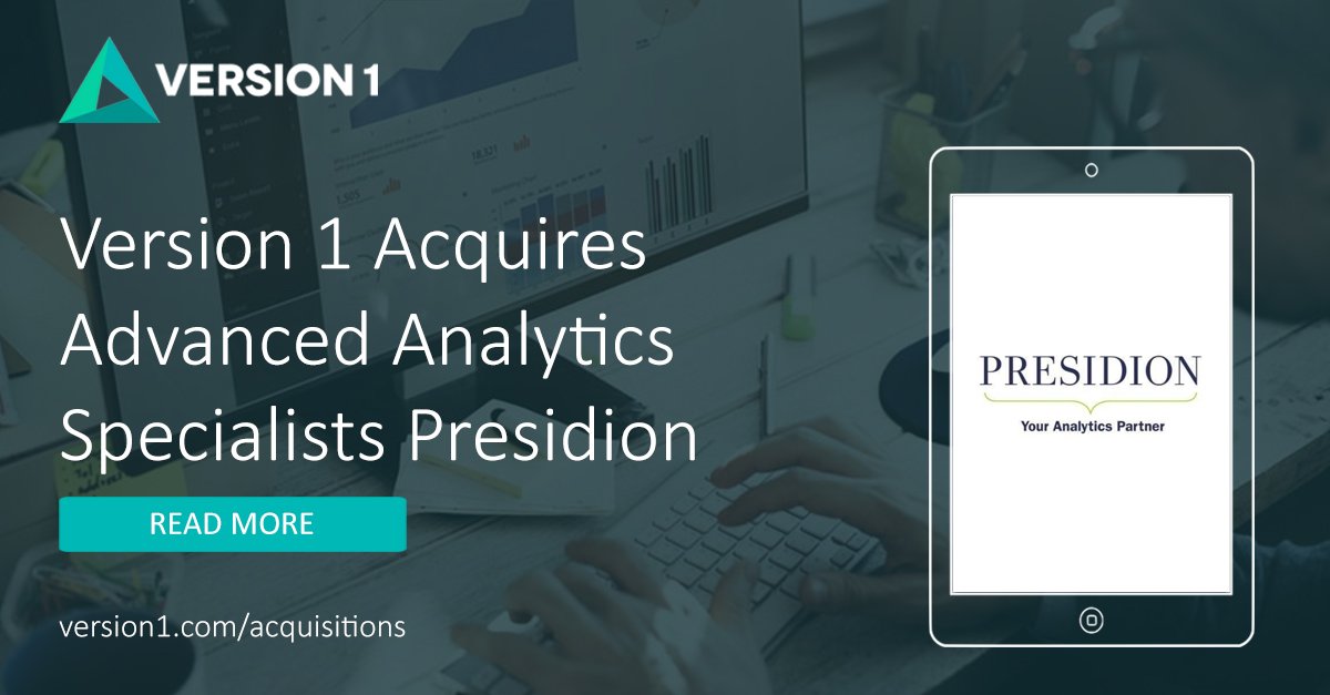 version1's tweet photo. Version 1 today announces the acquisition of advanced data analytics specialist @Presidion. Presidion will become part of Version 1’s Digital Services practice adding specialist expertise in Advanced Data #Analytics. For more info see: https://t.co/3d3jOuJe8m https://t.co/m4NHj17l3M