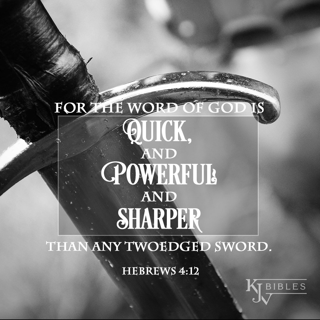 "For the word of God is quick, and powerful, and sharper than any twoedged sword." Hebrews 4:12 #KJV #bibleverse #verseoftheday