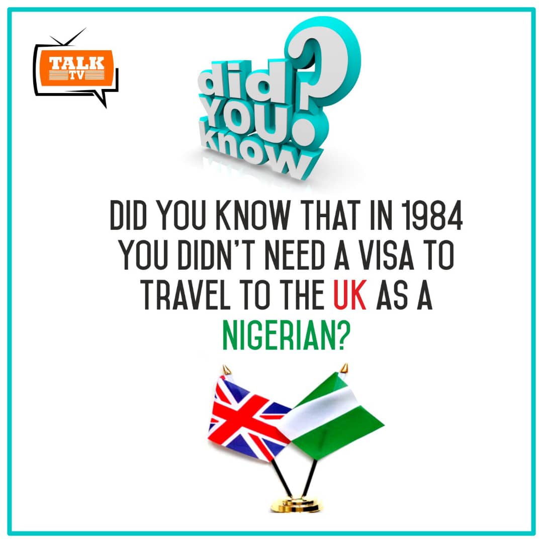 TalktvNg's tweet photo. Did you know that in 1984 you didn't need a Visa to travel to the UK as a Nigerian?

#DidYouKnow #TalkTvNG #coolfacts #TuesdayThoughts https://t.co/LHX3dfEJx2