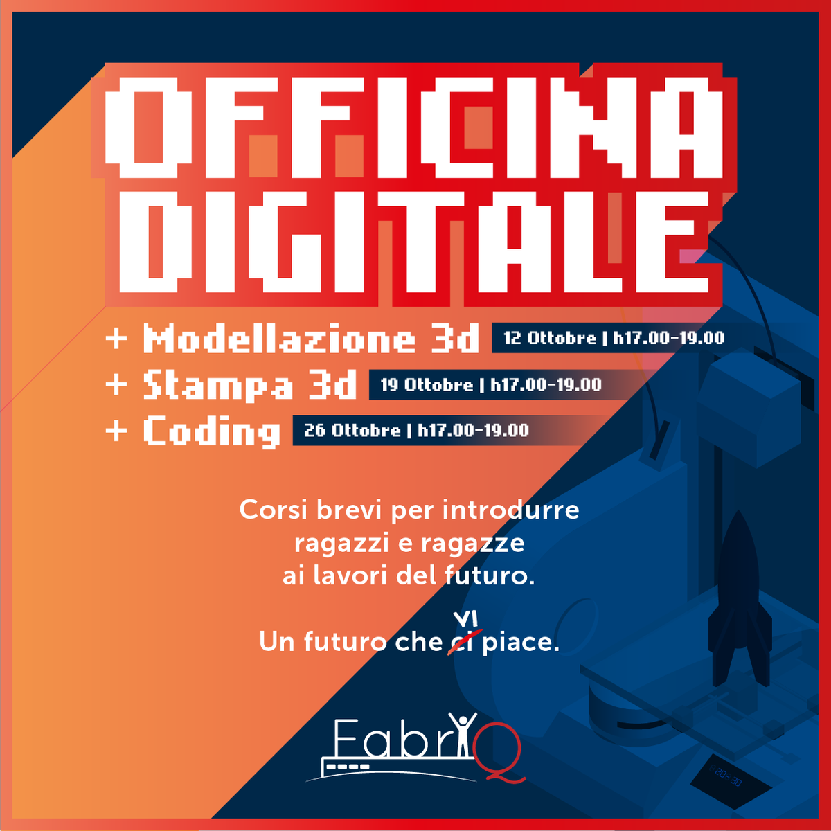 Corsi gratuiti per ragazzi e ragazze sulla tecnologia digitale!
💻🤖💻🤖💻🤖💻🤖
3 appuntamenti per approfondire i temi di:
Modellazione 3D // Stampa 3D // Programmazione
Tutte le info qui 👉🏼 bit.ly/2RjG7E7
Iscriviti!
#officinedigitali