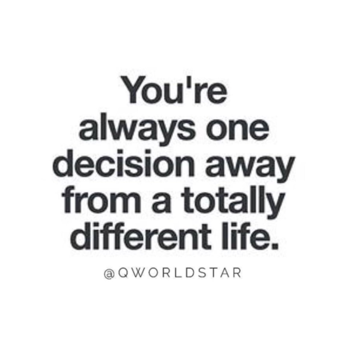 WORLDSTAR's tweet photo. “Make that choice to change your life for the better...waiting &amp; holding back is only keeping you away from new experiences...” 💯  @QWorldstar https://t.co/Lc3vuzBJxv
