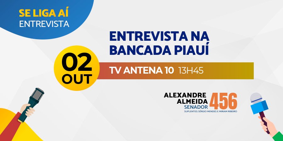 AlexandreAlm_MA's tweet photo. 📺 Hoje, às 13:45, vou participar de uma entrevista com os jornalistas Tony Trindade, Feitosa Costa e Pedro Alcantâra 🤓 na Bancada Piauí, na TV Antena 10. Se liga aí pra assistir! 👀 #AlexandreAlmeidaSenador #AlexandreAlmeida456 #Eleições2018  #NovoMaranhão https://t.co/SML1T8gKJA