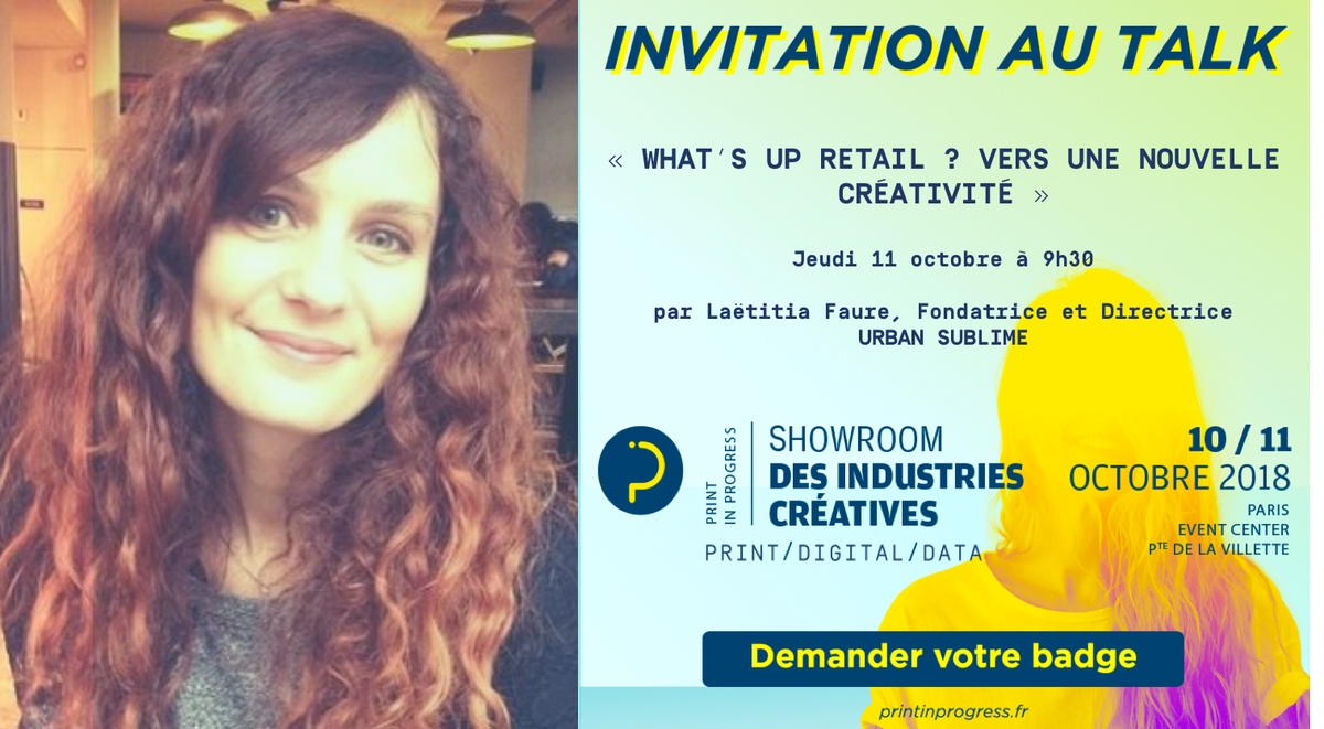 USublime's tweet image. Jeudi matin on se lève tôt et on se rejoint tous à #PrintInProgress ! Nous y tenons une conférence à 9h30 sur la créativité dans le retail avec @INfluencialemag