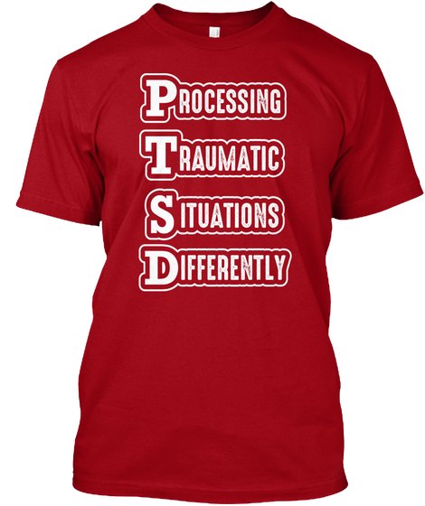 laughtherapist's tweet photo. I understand the meaning of PTSD but I call it Processing Traumatic Situations Differently. You Process your PTSD totally different from someone else. #KillingTheStigma #NotJustAMilitaryDisOrder Purchase a shirt or hoodie today multiple colors https://t.co/NMUuuZBjFH #NotAshamed https://t.co/1ek6pXbGVK