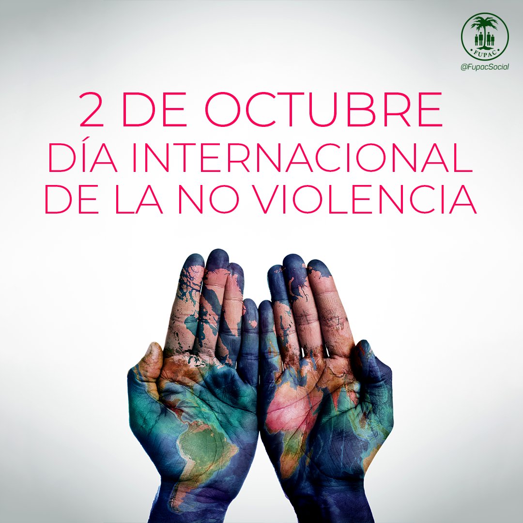 FupacSocial's tweet photo. El Día Internacional de la No Violencia es observado el 2 de octubre, el aniversario del nacimiento de Mahatma Gandhi, líder del movimiento de la Independencia de la India y pionero de la filosofía y la estrategia de la no violencia. 
#Fupac #DiaInternacionalNoViolencia https://t.co/S7kQ6ZErk8