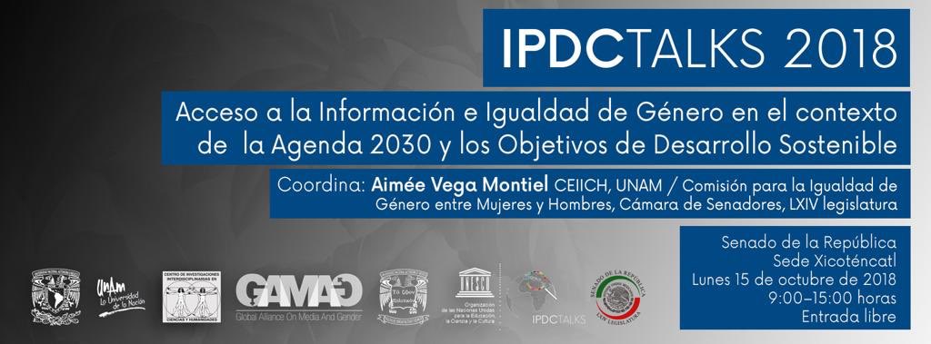 aimeevegam's tweet image. #IPDCtalks México🇲🇽 #AccesoalaInformación e #IgualdadeGénero en el marco de los #ODS y #Agenda2030 15 de octubre, @senadomexicano