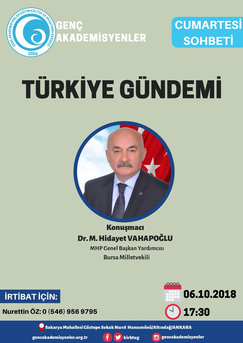 Derneğimizin Geleneksel Cumartesi Sohbetleri Değerli Büyüğümüz MHP Genel Başkan Yardımcısı ve Bursa Milletvekili Dr. M. Hidayet VAHAPOĞLU Beyin konuşmacı olduğu "Türkiye Gündemi" konulu sohbet ile başlıyor.