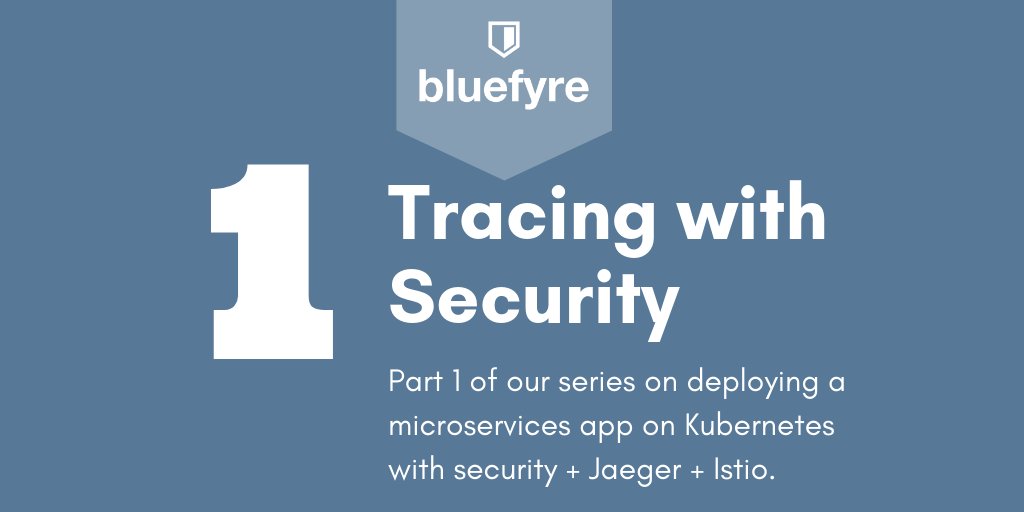 Check out our fully baked microservices app with Jaeger, Istio and Bluefyre - bluefyre.io/distributed-tr…