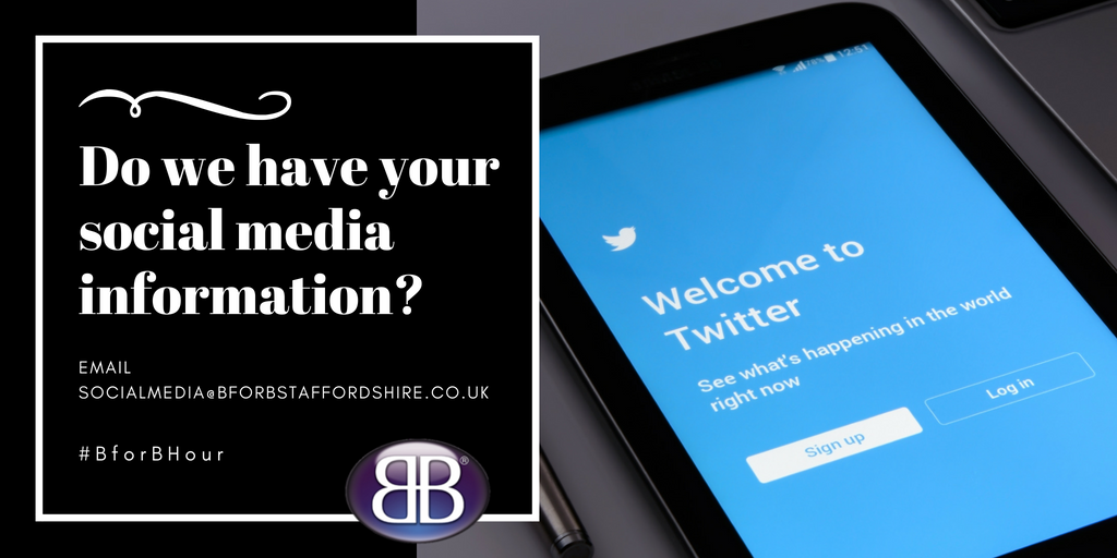 Have you sent us your social media information?

Email it to socialmedia@bforbstaffordshire.co.uk #BforBHour