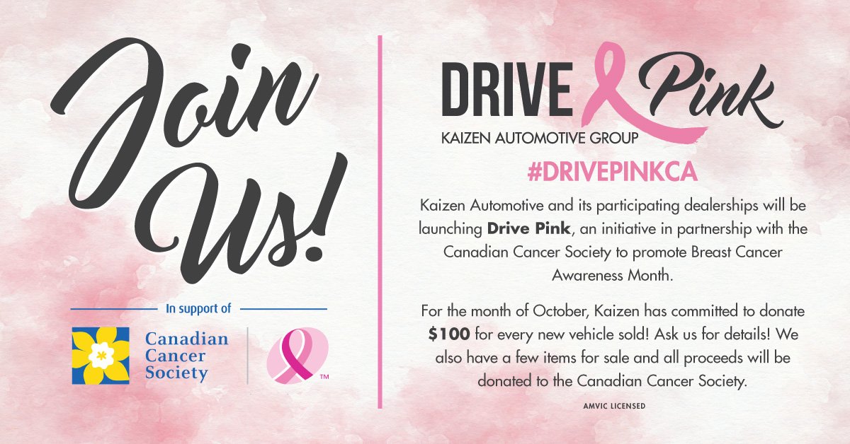 We are participating in an initiative in partnership with the Canadian Cancer Society to promote Breast Cancer Awareness Month. For the month of October, we will donate $100 for every new vehicle sold! Ask us for details. #DrivePinkCa #KaizenAuto