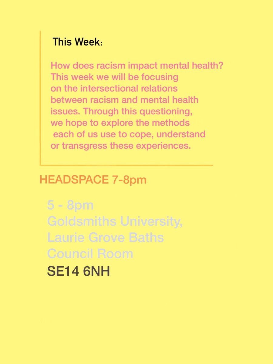 TFxrum's tweet photo. How does racism impact mental health? Join our discussion tomorrow chaired by Suhayla. Headspace will take place as usual from 7-8pm. We'll be in the 'Council Room' of Laurie Grove Baths SE14 6NH @GoldsmithsUoL. Do feel free to bring music, poetry or just thoughts to share! https://t.co/K6lAZwnaKC