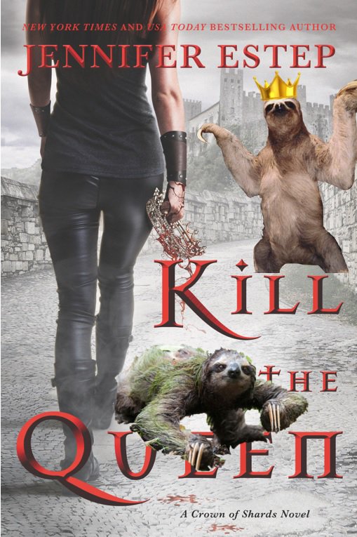 HarperVoyagerUS's tweet photo. Happy #Slothursday to KILL THE QUEEN by @Jennifer_Estep! It's a tale of #epicfantasy woe, about a queendom of benevolent sloth matriarchs who are just and fair in their reign...until they're targeted for secret, long-buried crimes.  https://t.co/9zMALMalkI https://t.co/Vc0ycNolaJ
