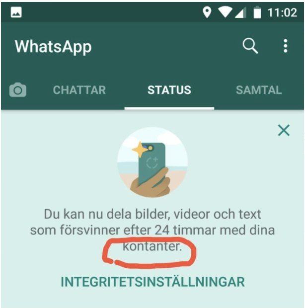 MikaelJH's tweet photo. Screenshot from Swedish version of WhatsApp: “You can share pictures, videos and text which disappears after 24 hours with your CASH.”

Ping @WhatsApp https://t.co/cktVIrSLmp
