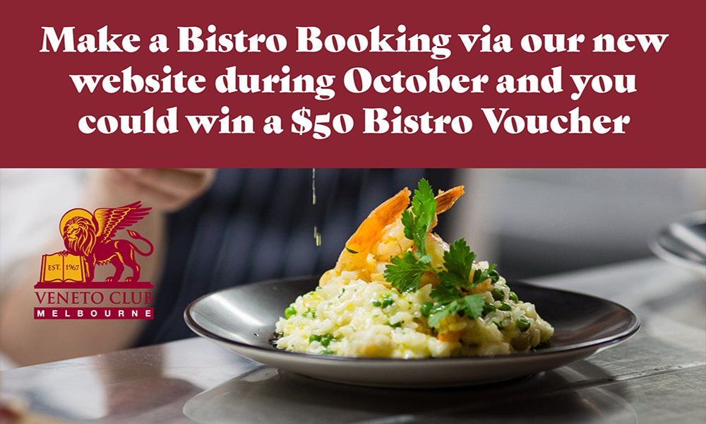 To celebrate the launch of our new website, we're giving away 4 x $50 bistro vouchers in the month of October! To enter, simply visit venetoclub.com.au, scroll down and book your bistro sitting for Oct or Nov. Prizes drawn on the 10th, 17th, 24th and 31st.