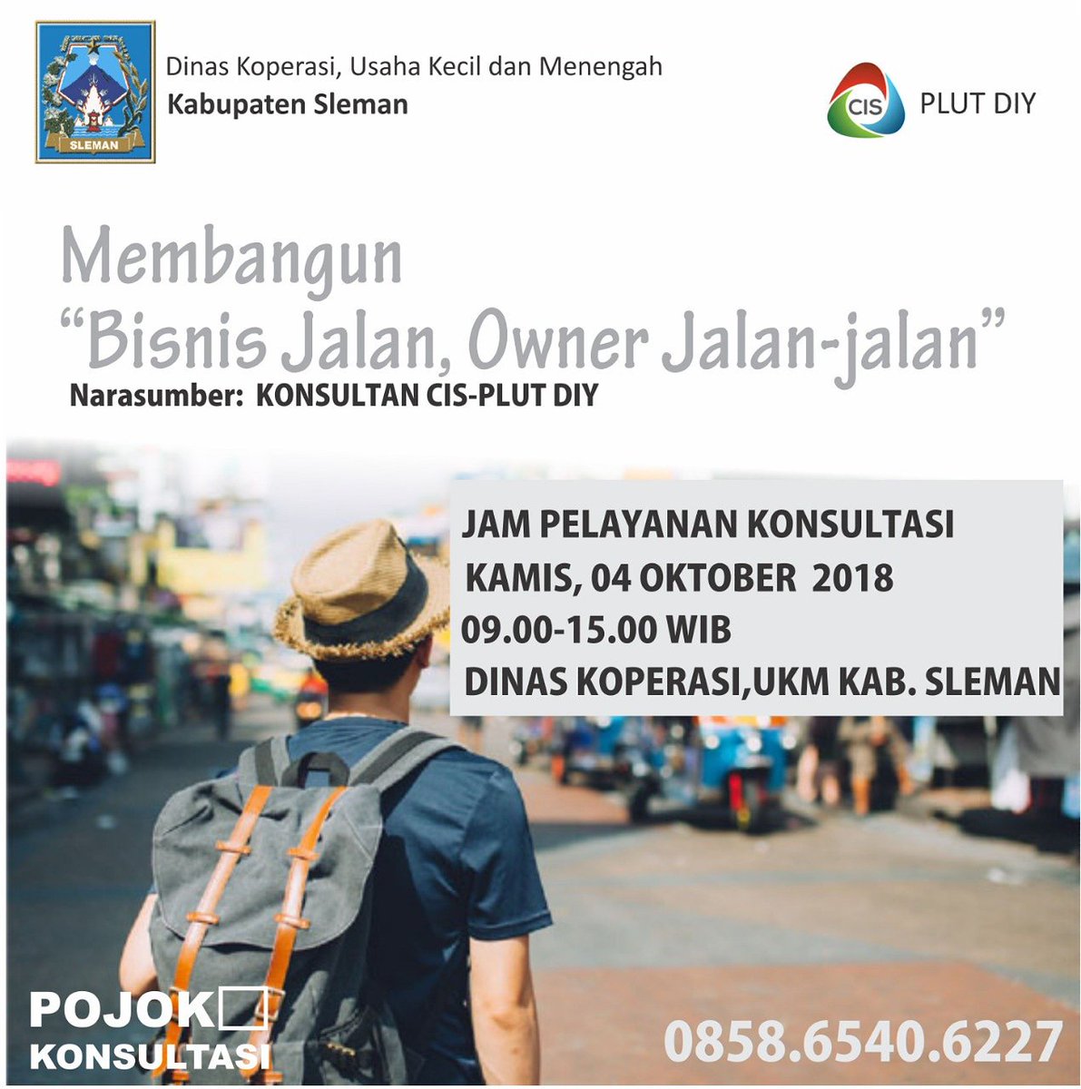 *[POJOK KONSULTASI]*
Datang dan konsultasikan bisnismu pd 🗓Hari/tanggal: Kamis, 04 Oktober 2018 ⏰Waktu pelayanan: 09.00 - 15.00 Wib 🏬Tempat: Ruang Pojok Konsultasi kantor Dinas Koperasi UKM Kab. Sleman.
*GRATIS*☎Informasi kontak: 
0858-6540-6227
