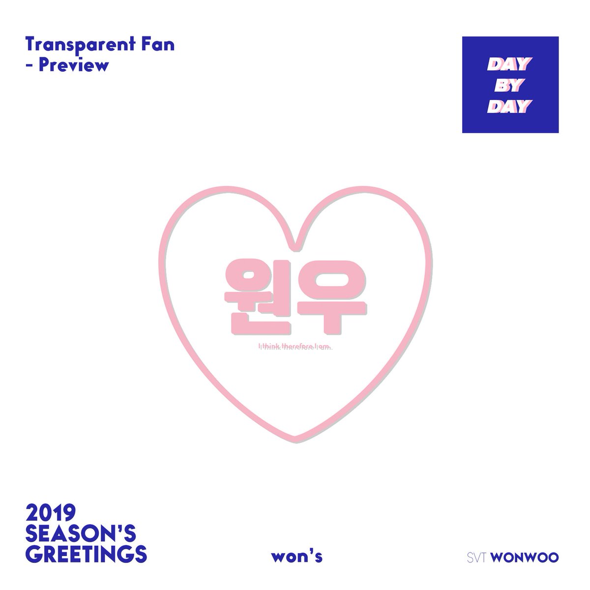 wons717's tweet photo. 원즈 -won’s-
2019 SEASON’S GREETINGS
-
DAY BY DAY
-
투명부채 브리뷰
透明うちわ プレビュー
Transparent Fan Preview
#DBD_W https://t.co/mF6F8k8S60