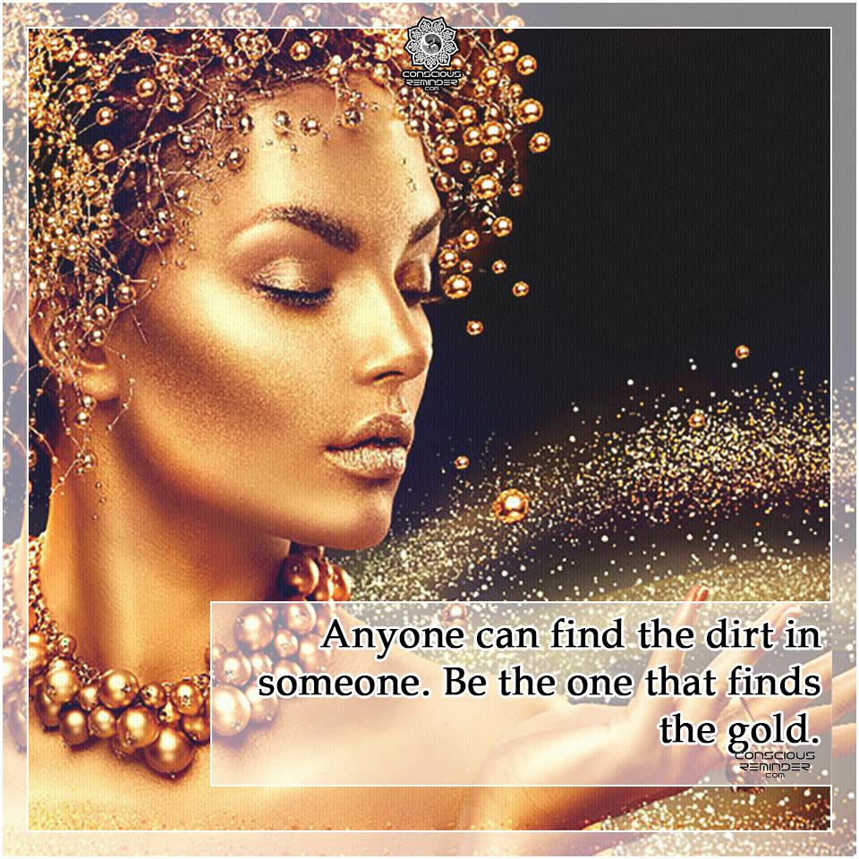 hsp_sos's tweet photo. Look for the gold! #hsp #highlysensitiveperson https://t.co/6KCVhvtgzr