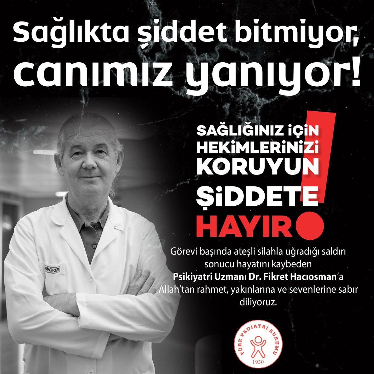 Sağlığınız için hekimlerinizi koruyun. ŞİDDETE HAYIR! #turkpediatri #saglik #siddet #siddetehayir