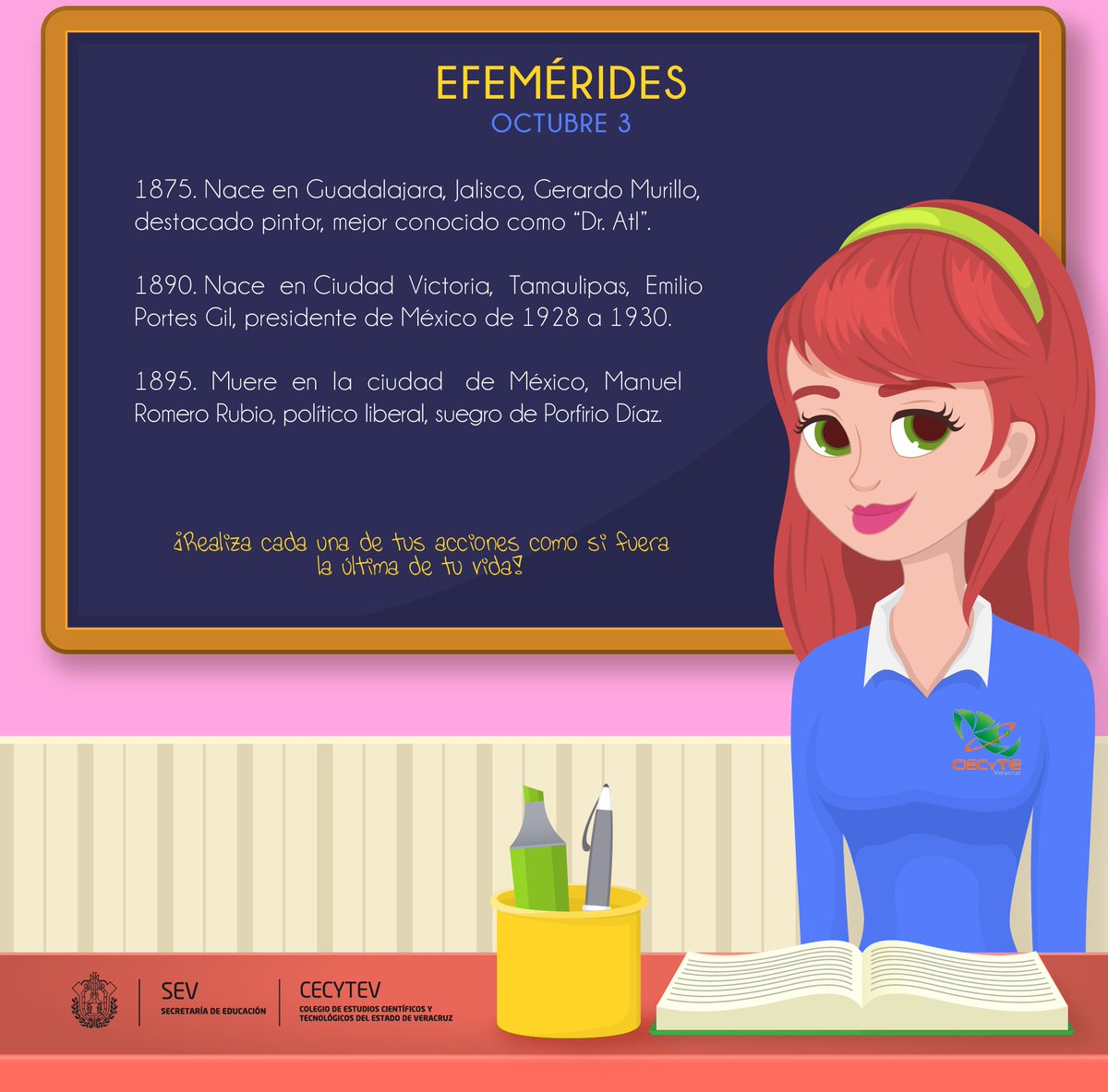 cecytev's tweet photo. 📍¡Realiza cada una de tus acciones como si fuera la última de tu vida! #UnDíaComoHoy #Efemérides #Octubre3 #SEV #Veracruz #CECyTEVComienzaContigo @YaliSoteloAltu @ccecyte https://t.co/L0skId115M