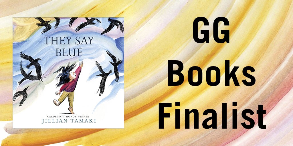GroundwoodBooks's tweet photo. We are so excited that #TheySayBlue, written and illustrated by Jillian Tamaki, is a finalist for a #ggbooks award! Congratulations, Jillian! https://t.co/lKuQoJQDBD