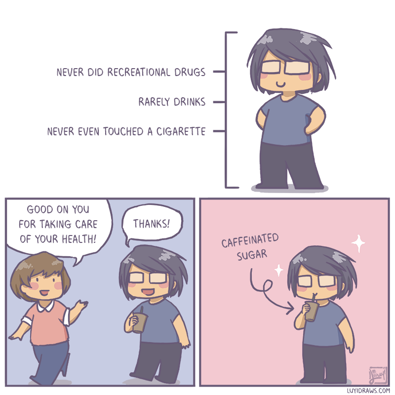 luyidraws's tweet photo. Ahh yes, the socially acceptable drugs. #sohealthy #drugs #sugar #caffeine #allthatgoodstuff #comic #luyidraws https://t.co/qpThmApqDi