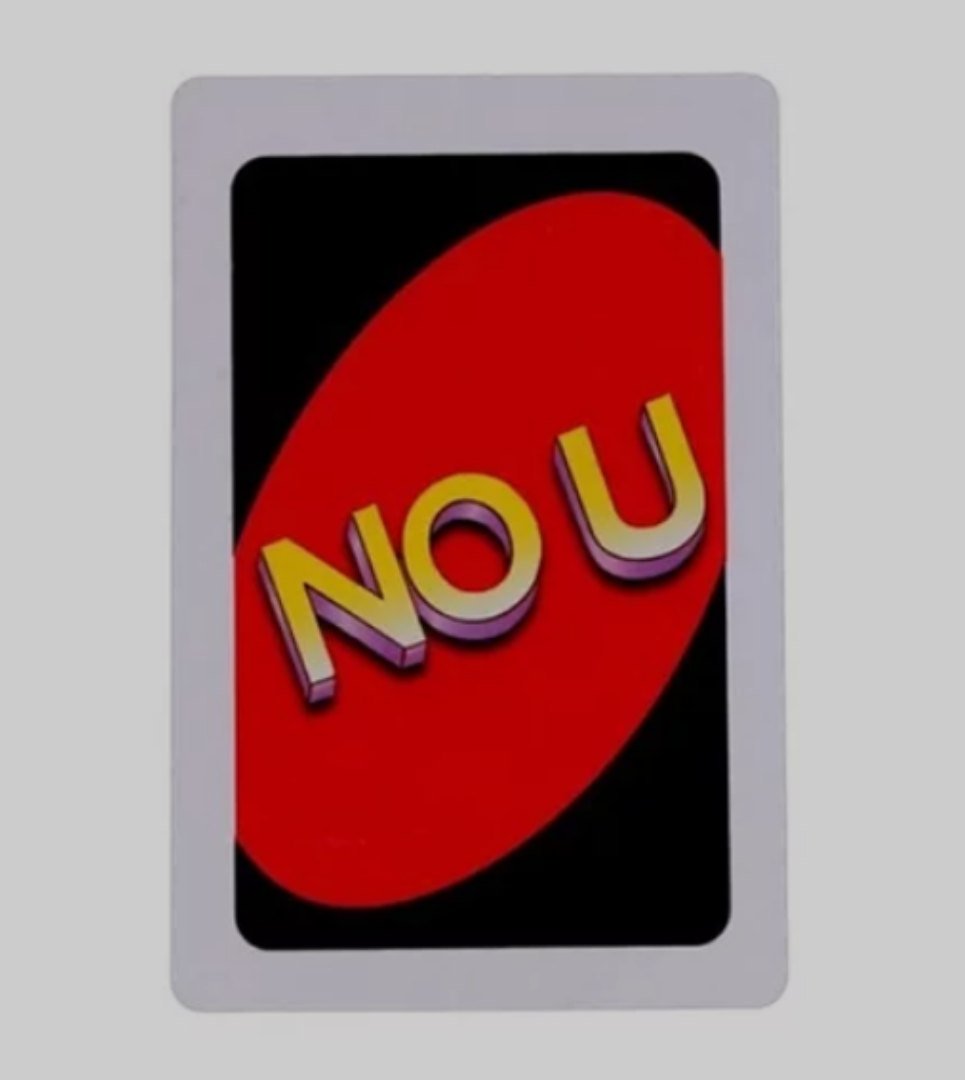 No u. No u meme. Карта уно. No u. Обратная карта уно.