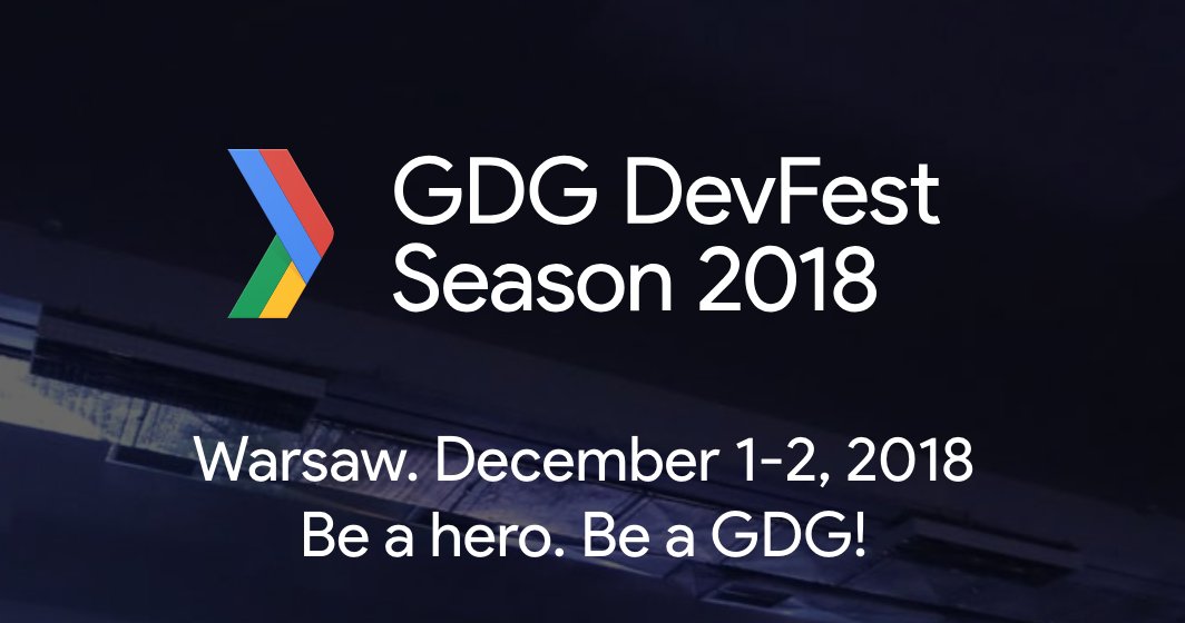 Warsaw. December 1-2, 2018
Be a hero. Be a GDG!
#gdg #warsaw #poland #gdgfest18