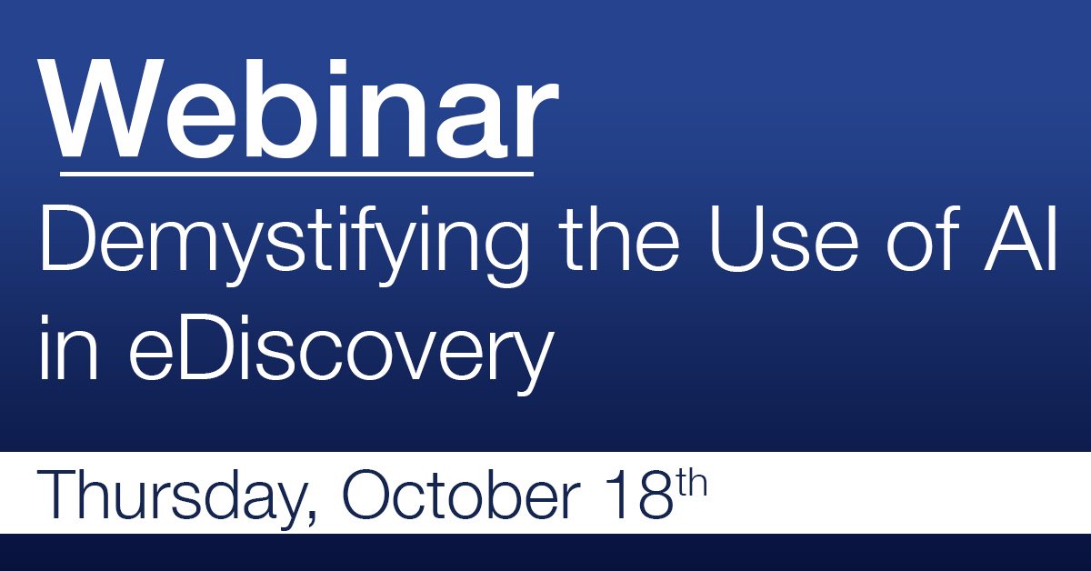 Upcoming Webinar - Demystifying the use of AI in eDiscovery.
It's no mystery - using AI in eDiscovery can be straight forward! Our webinar on October 18th will provide a framework for understanding the defensible use of machine learning in eDiscovery.  bit.ly/2QpembV