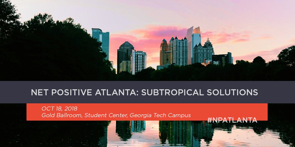 Join EGI's Lauren Wallace at @GeorgiaTech Oct 18 for “Net Positive Atlanta: Subtropical Solutions” - focused on success stories of Living Building Challenge project teams #npatlanta #netpositive #livingbuilding #livingfuture #redlistfree #healthymaterials bit.ly/2MXNrG0