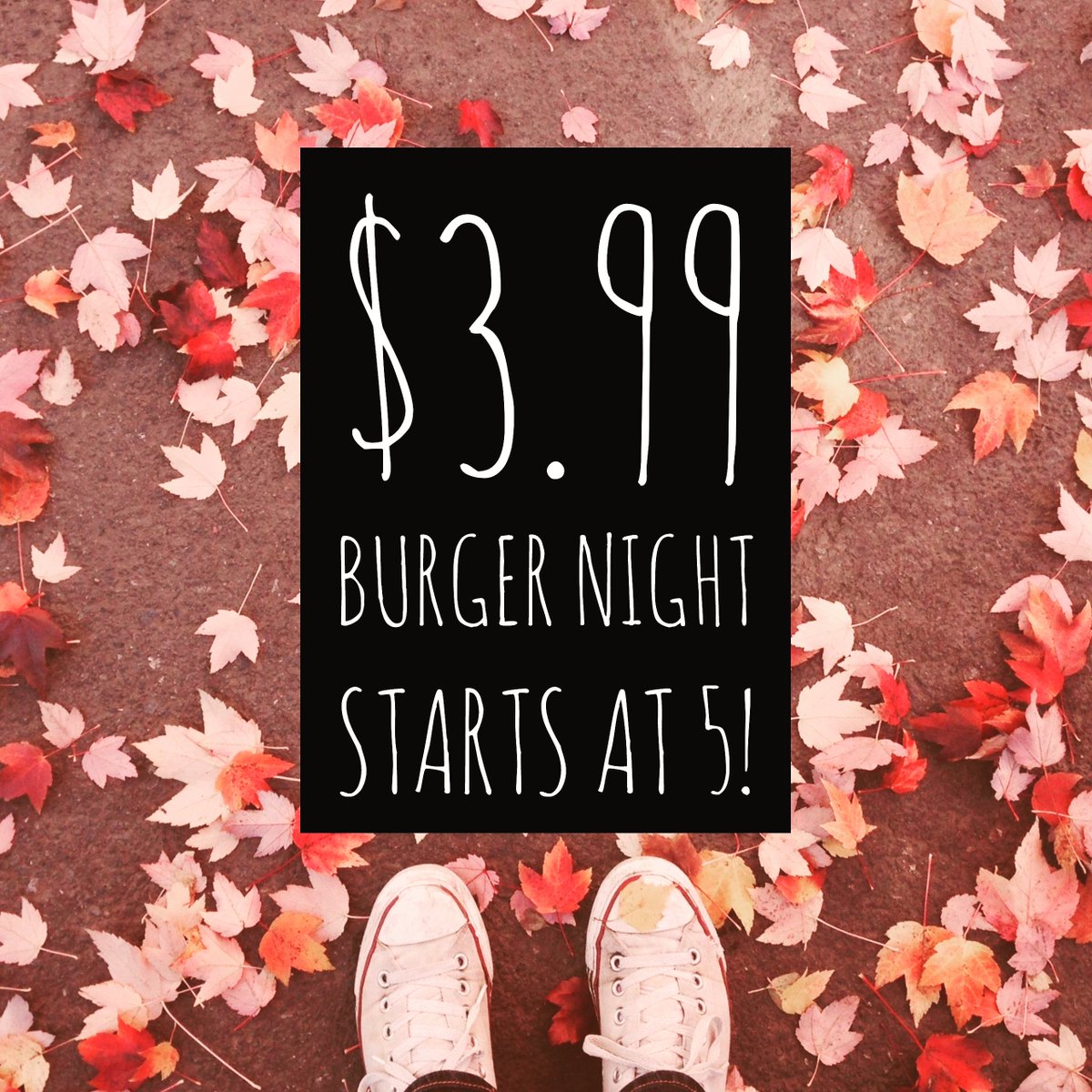 Burger Night is about to start and will last until 11pm! Come in to get our famous burger and side for ONLY $3.99!!