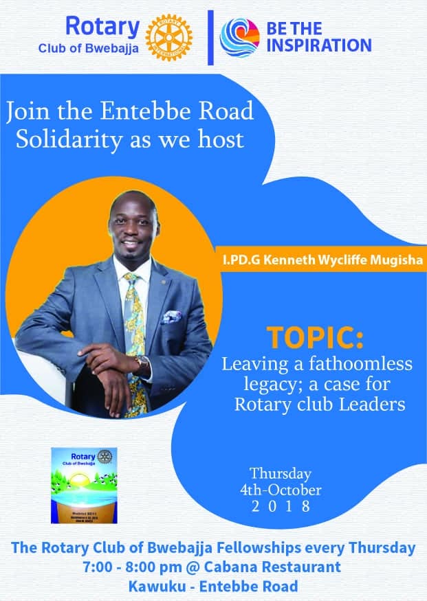 <a href="/rotarybwebajja/">ROTARY CLUB BWEBAJJA</a> invites u as it hosts <a href="/DGKenMugisha/">PDG Ken Mugisha</a> (IPDG)  today  4th October, 2018 at Cabana Restaurant Kawuku 7pm. Be inspired. <a href="/RctEbb/">ROTARACT ENTEBBE AIRPORT-THE PILOTS ✈✈✈ - RID9214</a> <a href="/Mqgalabuzi/">Moses Quinion Galabuzi</a>