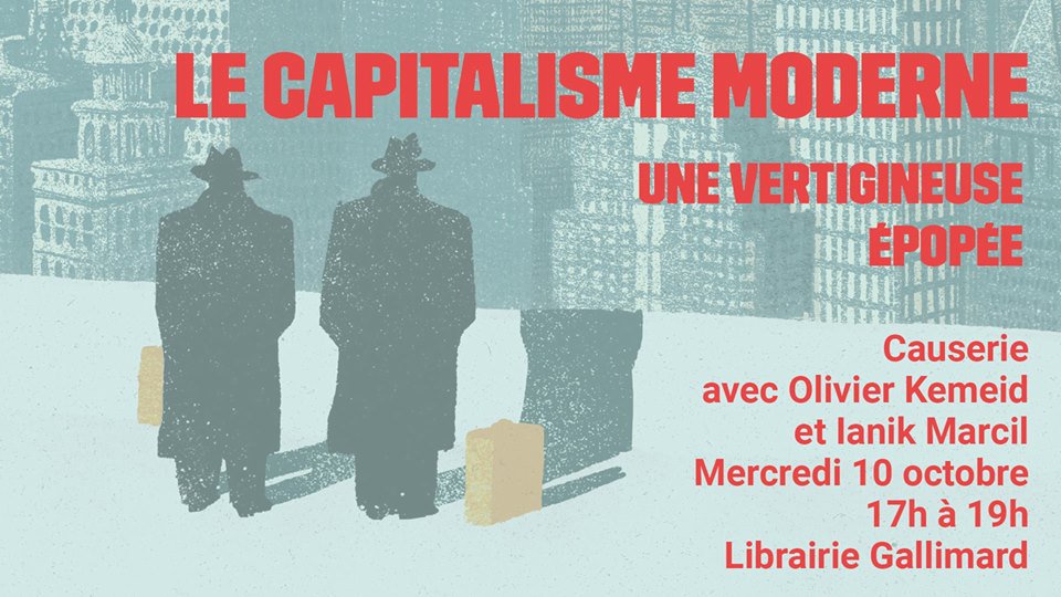 J’aurai l’honneur et le bonheur de discuter de la «vertigineuse épopée» du capitalisme avec Olivier Kemeid, directeur artistique du Quat’sous, mercredi prochain à la Librairie Gallimard Montreal. Infos ici: facebook.com/events/2634673…