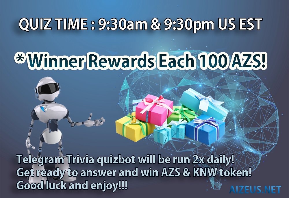 AIZEUSNEWS's tweet image. GOOD NEWS!   AIZEUS &amp;amp; Knowledge!
Telegram Trivia quizbot will be run 2x daily! Get ready to answer and win AZS &amp;amp; KNW token! Good luck and enjoy!!!
#AIZEUS #aizeusnews #quiz