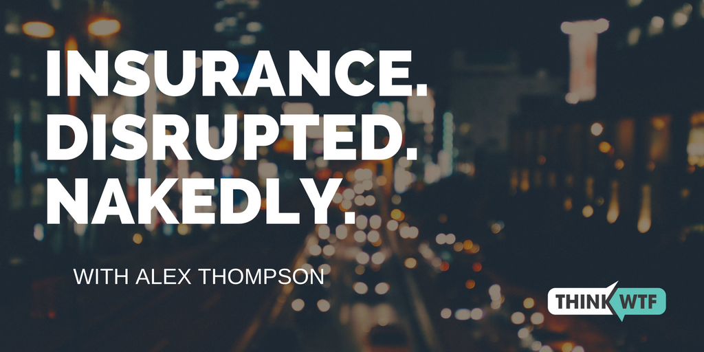 michael_cowen's tweet photo. Insurance. #Disrupted. Nakedly. With 1st Principles. With Alex Thompson | New @Think_WTF #Podcast: https://t.co/n92L2Ma1sp
#digitaldisruption #change #NakedInsurance #ThinkWTF @brett_stclair https://t.co/4BhlxmKHbw