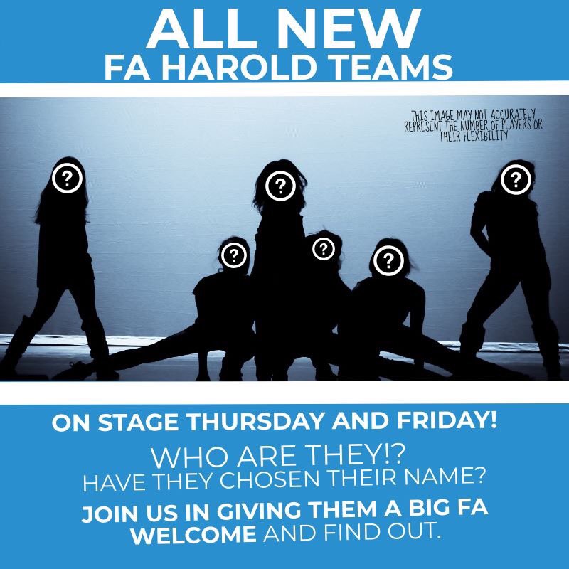 Tonight &amp; Tomorrow! 

ALL NEW Harold Teams! 🙌🎉 

We finally reveal the names and players of our BRAND NEW HAROLD TEAMS!!! 

Don't miss the grand unveiling both nights @ 7:30pm! 

TICKETS: thefreeassociation.co.uk/fashowslist/ha…