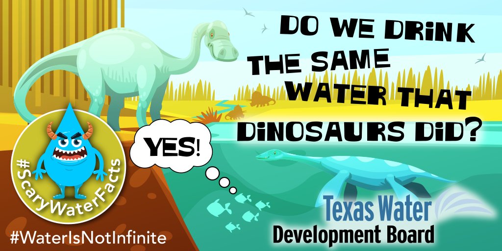 twdb's tweet photo. The water we have now is the same water that our ancestors drank and the dinosaurs swam in thousands of years before them. There is no new water. That's why it's so important for us to use water wisely. #ScaryWaterFacts #WaterIsNotInfinite #txwater https://t.co/SEpb1wzxHx