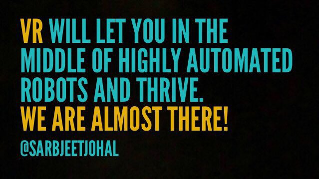 sarbjeetjohal's tweet image. This week I got convinced that #VR can take learning from a linear phenomena to an exponential phenomena! 

Let VR put you in the middle of highly automated robots and thrive! That’s the #FutureOfWork

Right @Scobleizer? 

#ExponentialLearning  #DigitalWorkplaces #GartnerDWS