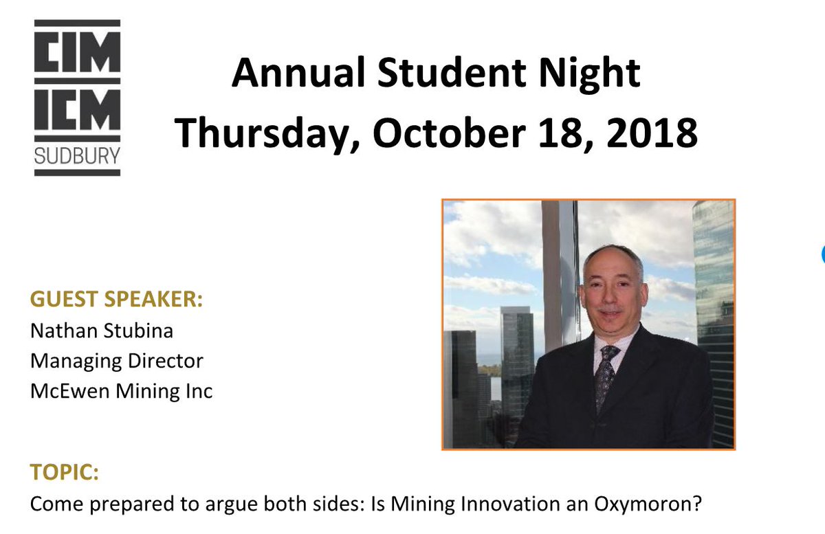 Join us October 18 for our annual student night featuring keynote speaker Nathan Stubina of @McEwenMining. Visit branches.cim.org/sudbury for details.