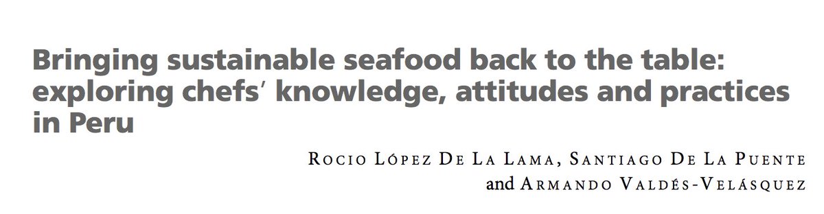 #NewPaper! What do #chefs know, think + do ~ #SustainableSeafood at their restaurants, what are the key #challenges? We surveyed #Lima's top chefs to found out! @sdelapuente @dillovaldes @oceanleaders @UBCoceans @IRES_UBC #Peru #MarineConservation 
--> goo.gl/UmcdMX