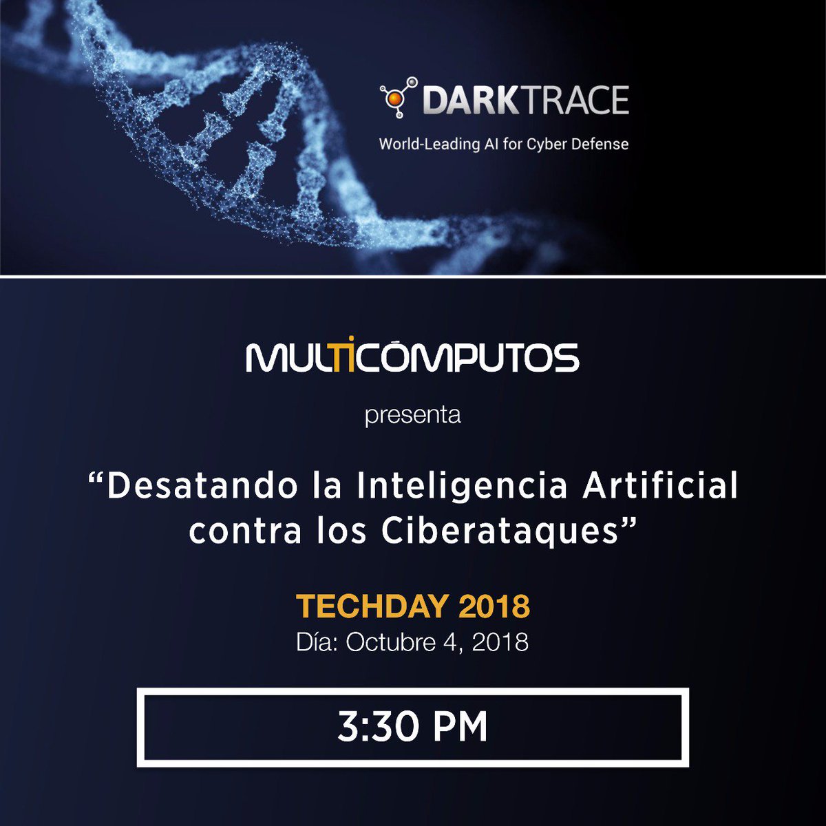 Multicomputos's tweet image. HOY a las 3:30PM "Desatando la Inteligencia Artificial contra los Ciberataques" #TECHDAY2018 #Ciberseguridad #InteligenciaArtificial #OptimizandoElFuturoJuntos @Multicomputos @Darktrace
