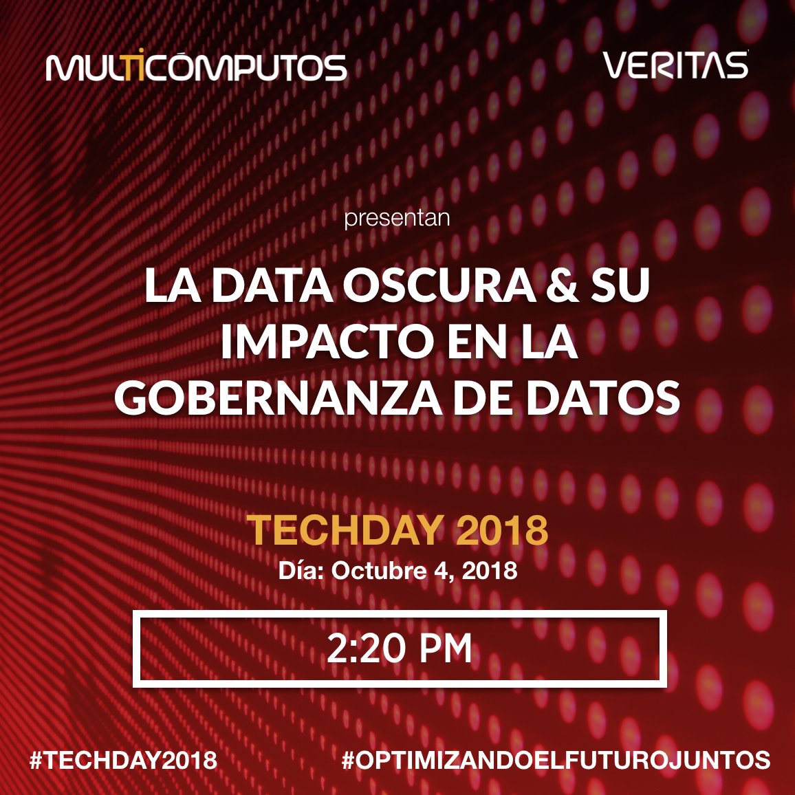 Multicomputos's tweet image. Conoce más sobre "La Data Oscura & su Impacto en la Gobernanza de Datos" junto a @Multicomputos y @veritastechllc en #TechDay2018 @SheratonDR #DarkData #OptimizandoElFuturoJuntos