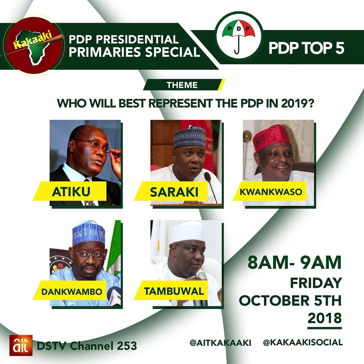 KakaakiSocial's tweet photo. FLASH | Join us tomorrow at 8am as AIT presents in-depth analysis of the #PDPTop5 - their Strengths, their Weaknesses and the unique assets they individually bring to the table. #PDPConventionPHC #NigeriaDecides2019 | cc @atiku @bukolasaraki @KwankwasoRM @AWTambuwal @HEDankwambo https://t.co/NLAJHBUeXk