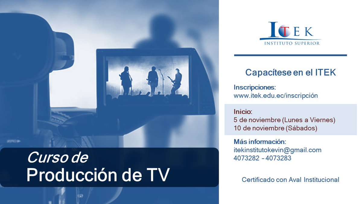 ItekInstituto's tweet photo. CURSO DE PRODUCCIÓN DE TELEVISIÓN
 📆 Fecha:
 05 de noviembre al 21 de noviembre de lunes a viernes
 10 de noviembre al 29 de diciembre los sábados
 ✍️ Inscripciones:
 https://t.co/H5fmZriAw0
 Más información
 ✉️ info@itek.edu.ec
 institutokevin@hotmail.com
 📞 4073282 - 4073283 https://t.co/VZP2slJM5x